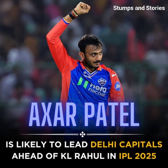 IPL 2025: AXAR PATEL DC CAPTAIN